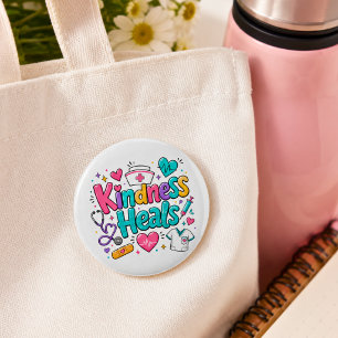 Nurse Kindness Heals 6 Cm Round Badge