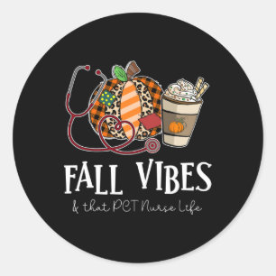 Nurse Leopard Pumpkin Fall Vibes And That PCT Nurs Classic Round Sticker