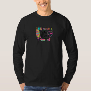 Nurse Life Coffee Scrubs And Rubber Gloves T-Shirt