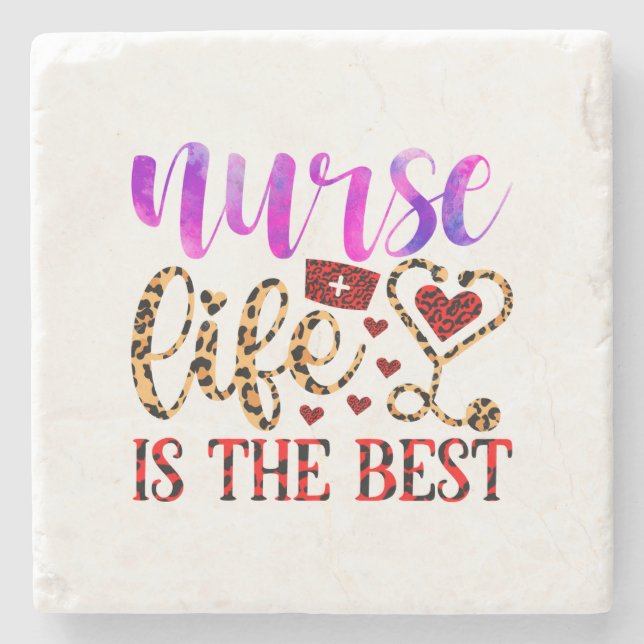 Nurse Life Is The Best (2) Stone Coaster (Front)