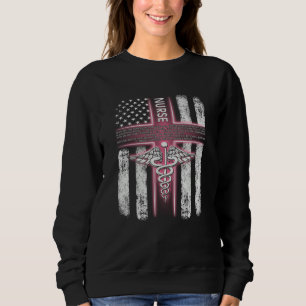 Nurse Life merch American Flag Nurse Give Me Stren Sweatshirt