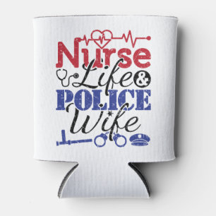 Nurse Life Police Wife Can Cooler