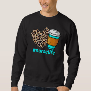 Nurse Life RN LPN CNA Healthcare Heart Leopard Cof Sweatshirt