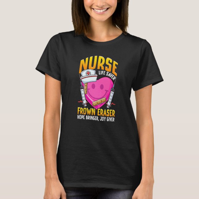 Nurse Life Saver Frown Eraser Nursing School ER Nu T-Shirt (Front)