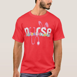 Nurse Life Stethoscope Scrub Easter Nurse Bunny Wi T-Shirt