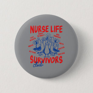 Nurse Life Survivors Club Funny Nursing Healthcare 6 Cm Round Badge