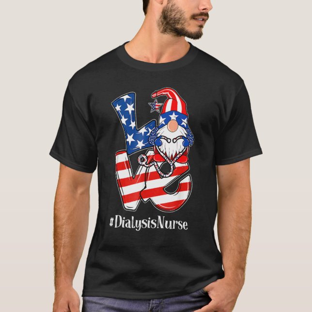 Nurse Love Gnome Dialysis Usa Flag Patriotic 4th O T-Shirt (Front)