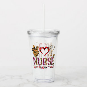Nurse Love Inspire Heart -Motivational Nurse (2) Acrylic Tumbler