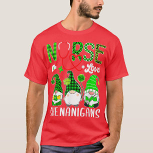 Nurse Love Shenanigans Funny Gnomes St Patricks Da T-Shirt