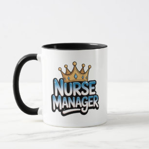 Nurse Manager – Healthcare Leader Nursing Team Mug
