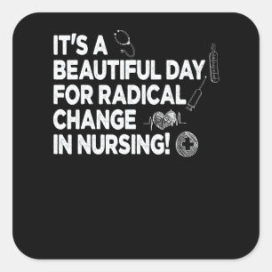 Nurse March 2022 It's A Beautiful Day For A Radica Square Sticker