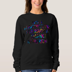 Nurse March 2022 It's A Beautiful Day For A Radica Sweatshirt