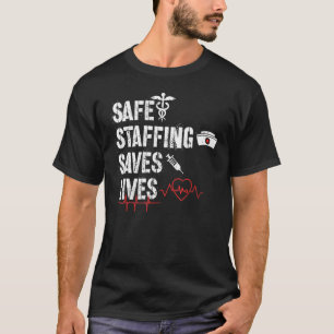 Nurse March 2022 Nurse Support Safe Staffing Save T-Shirt
