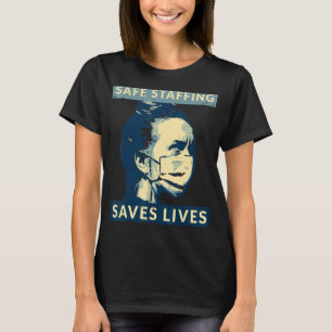 Nurse March 2022 Nurse Support Safe Staffing Save  T-Shirt