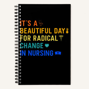 Nurse March It's A Beautiful Day For A Radical Cha Notebook