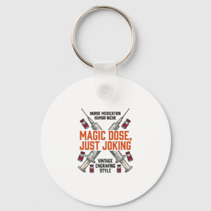 Nurse Medication Humour Witchy Dose Vintage Shirt_ Key Ring