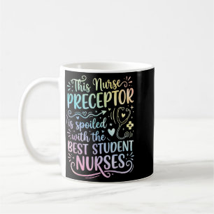 Nurse Mentor Preceptor Coffee Mug