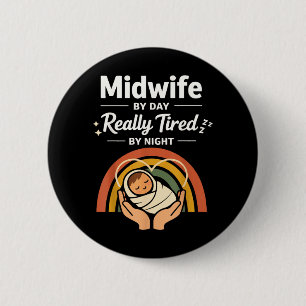 Nurse Midwife Birth Worker Midwife 6 Cm Round Badge