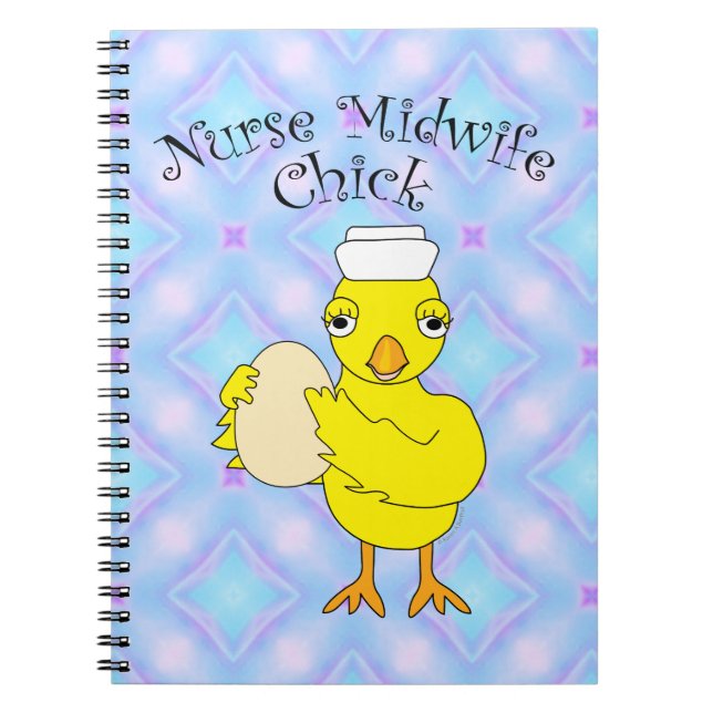 Nurse Midwife Chick Notebook (Front)