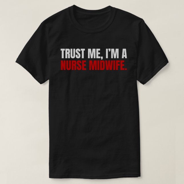 Nurse Midwife T-Shirt (Design Front)