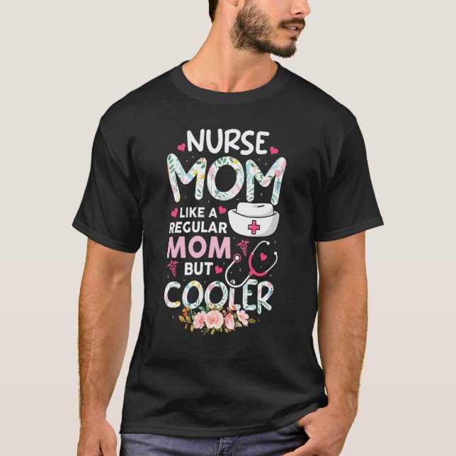 Nurse Mom But Cooler  Nursing CNA RN LPN Women Mot T-Shirt (Front)