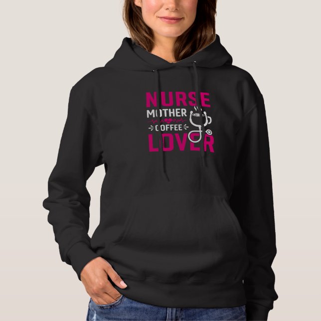 Nurse Mother Coffee Hoodie (Front)