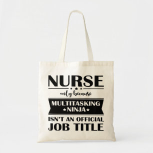Nurse, Multitasking Ninja Tote Bag