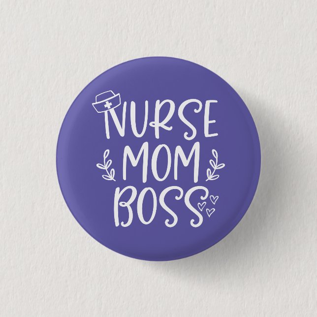 Nurse Mum Boss 3 Cm Round Badge (Front)