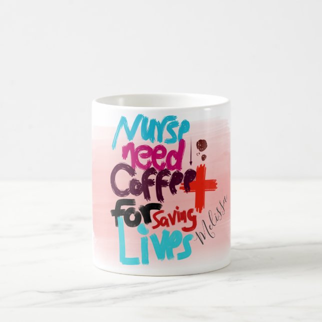 Nurse Need Coffee for Saving Lives Mug (Center)