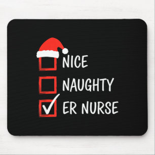 Nurse Nice Naughty Er Nurse Christmas List Santa Mouse Pad