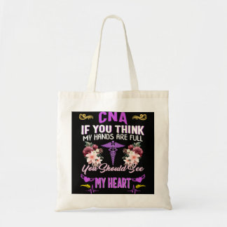 Nurse Nursery CNA If You Think My Hands Are Full Y Tote Bag