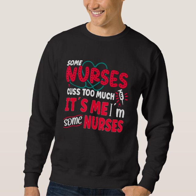 Nurse Nursing Clinic Medical Stuff Paramedic Medic Sweatshirt (Front)