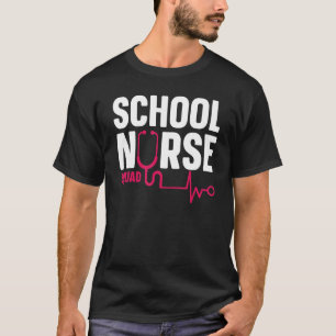 Nurse Nursing Healthcare Worker School Nurse Squad T-Shirt
