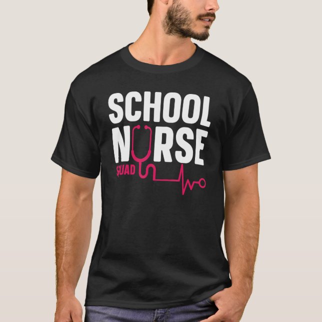 Nurse Nursing Healthcare Worker School Nurse Squad T-Shirt (Front)