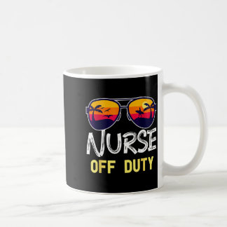 Nurse Off Duty 2022 Spring Break Summer Vacation Coffee Mug