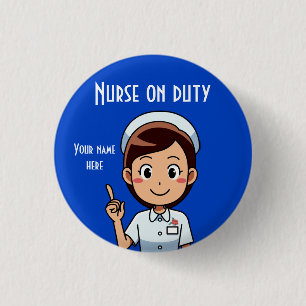 Nurse On Duty Design Small, 1¼ Inch Round Button