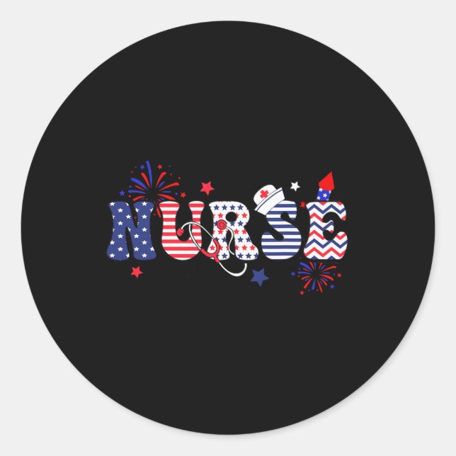 Nurse Patriotic 4th Of July  Classic Round Sticker (Front)