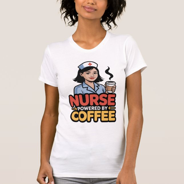 Nurse Powered by Coffee T-shirt (Front)