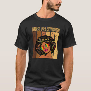 Nurse Practitioner Afro African American Black His T-Shirt