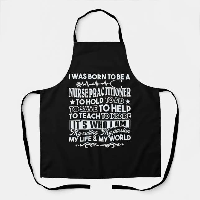 Nurse Practitioner Born To Be A Nurse Practitioner Apron (Front)