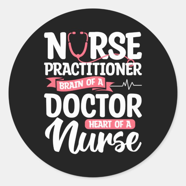 Nurse Practitioner Brain Of A Doctor He Of A Nurse Classic Round Sticker (Front)