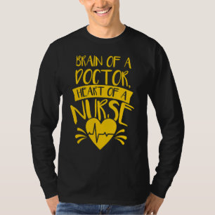 Nurse Practitioner Brain Of A Doctor Heart Of A Nu T-Shirt