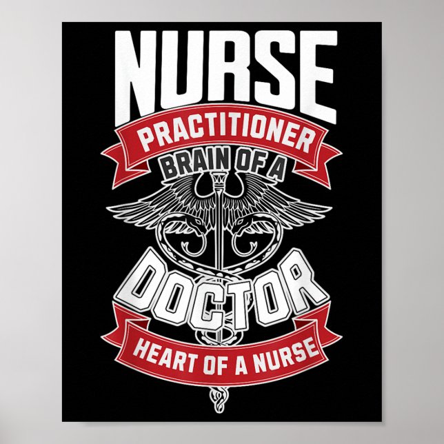 Nurse Practitioner - Brain Of A Doctor, Heart Of Poster (Front)