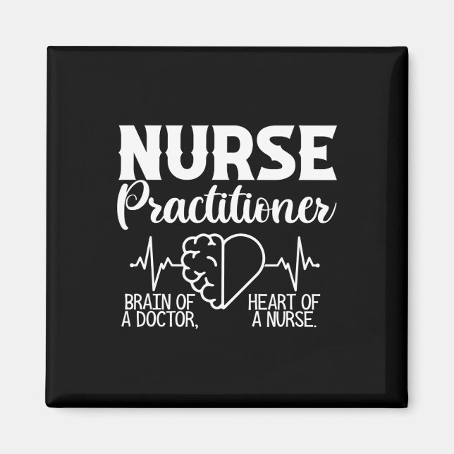 Nurse Practitioner Brain Of Doctor Heart Of Nurse  Magnet (Front)