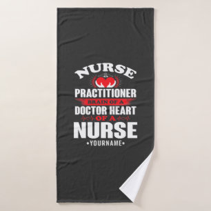 Nurse Practitioner Brains Of A Doctor Heart Of Bath Towel