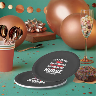 Nurse Practitioner Brains Of A Doctor Heart Of Paper Plate