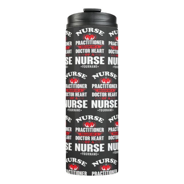 Nurse Practitioner Brains Of A Doctor Heart Of Thermal Tumbler (Front)