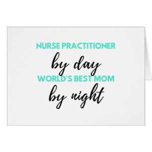 Nurse Practitioner By Day World's Best Mum 2