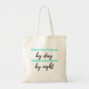Nurse Practitioner By Day World's Best Mum 2 Tote Bag