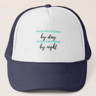 Nurse Practitioner By Day World's Best Mum 2 Trucker Hat